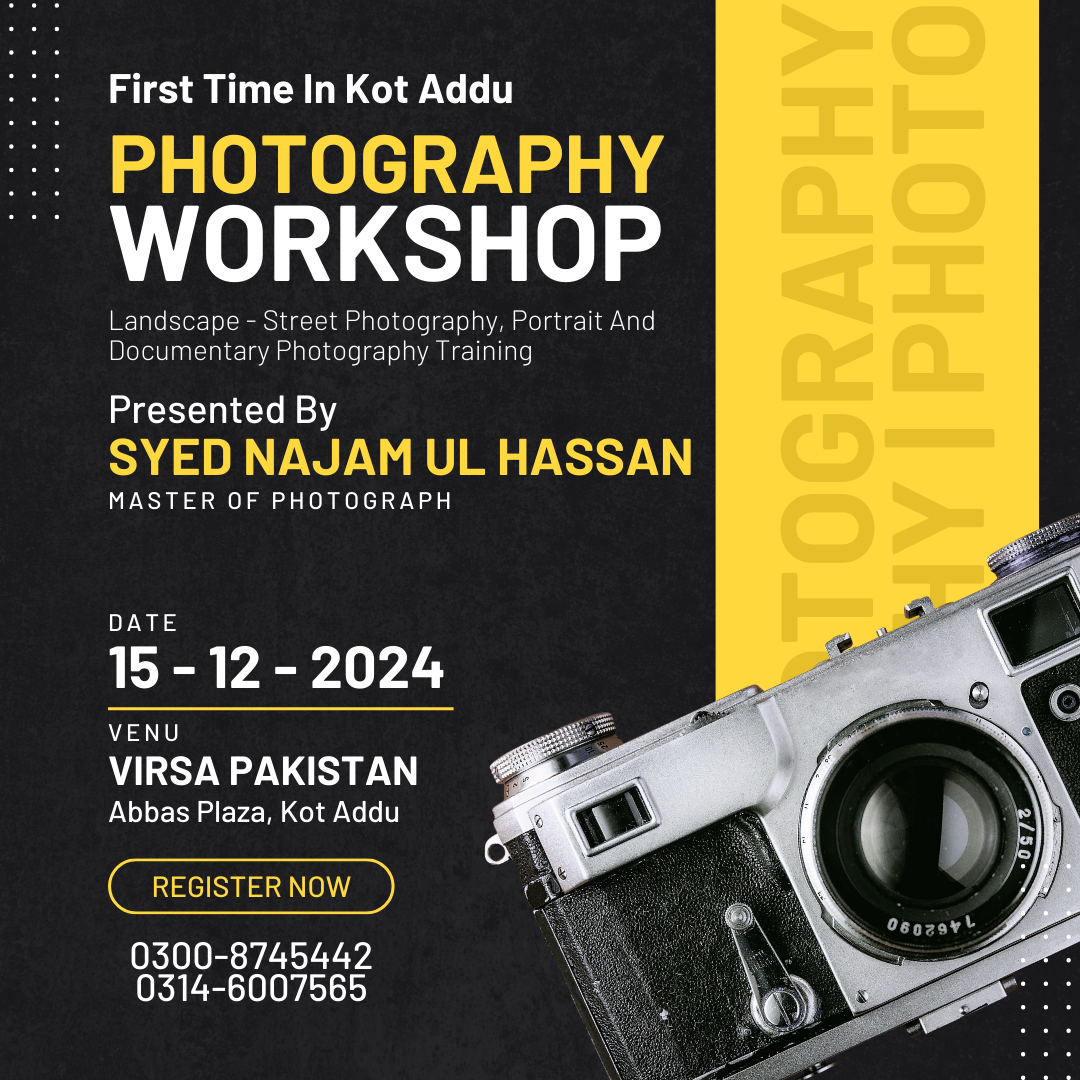 Kot Addu Photography Workshop By Syed Najam ul Hassan